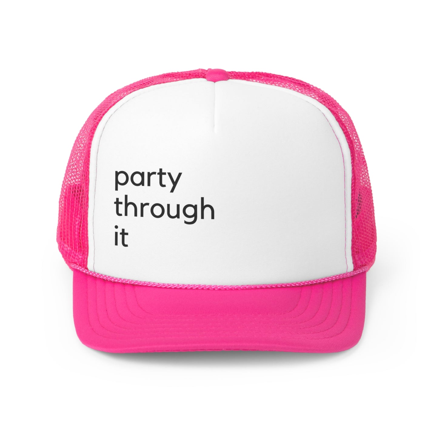 Party Through It Trucker Hat