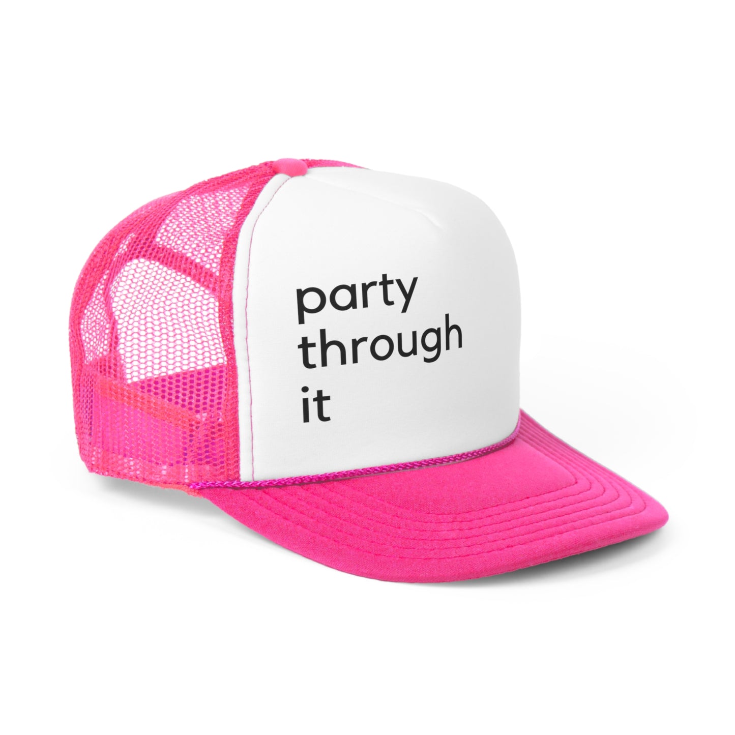 Party Through It Trucker Hat